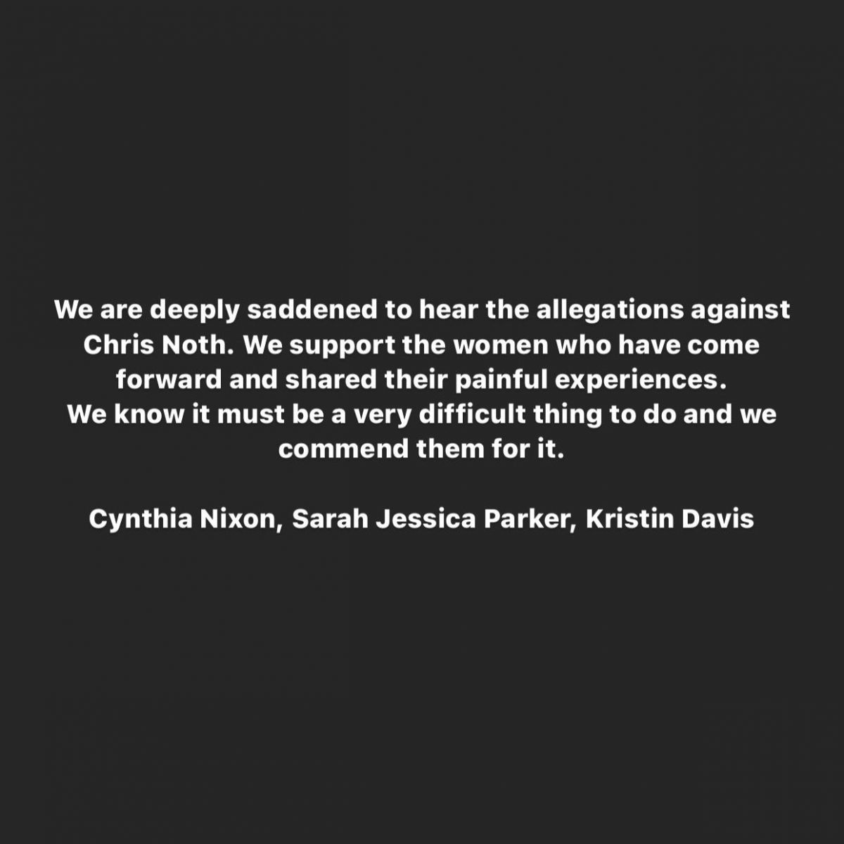 Statement by Sarah Jessica Parker, Cynthia Nixon, and Kristin Davis. 