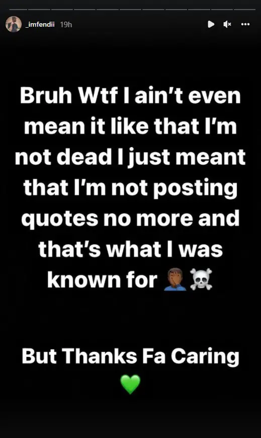 Fendii's Instagram Story clearing up his death rumors.